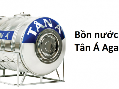 Bồn nước Tân Á Agassi và những thông tin bạn cần biết